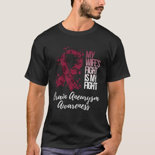 My Wife s Fight Is My Fight Brain Aneurysm Awarene T-shirt (Voorkant)