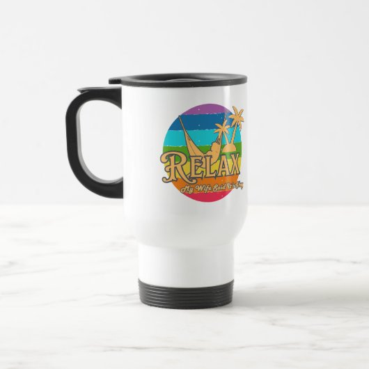 My Wife Said It’s Okay Funny Husband Travel Mug Reisbeker (Links)