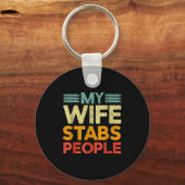 My Wife Stabs People Funny Nurse Husband Quote  Sleutelhanger (Voorkant)