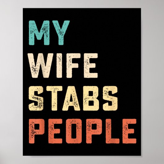 My Wife Stabs People Funny Wife Quote Poster (Voorkant)