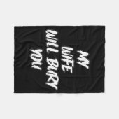 My Wife Will Bury You Meme Humor Novelty  Fleece Deken (Voorkant (Horizontaal))