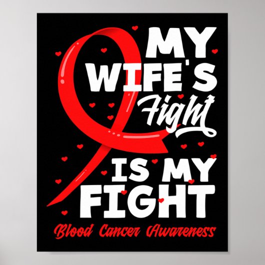My Wife's Fight Is My Fight Blood Cancer Awareness Poster (Voorkant)