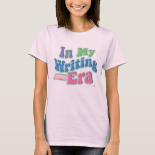 My Writing Era Leuke Auteur Slogan T-shirt