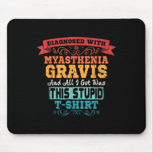 Myasthenia Gravis T Shirt Grappig Bewustzijn Gift Muismat