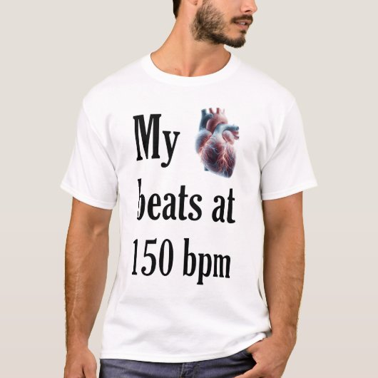 MyHeartBeatsAt150bpm T-shirt (Voorkant)