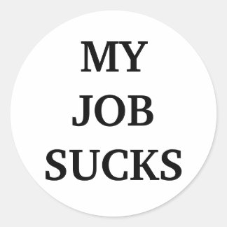 MYJOB SUCKS RONDE STICKER