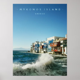 Mykonos Island Little Venice Greece Poster