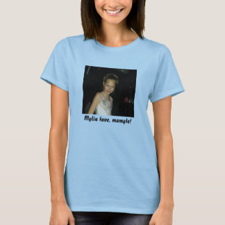 Myliu tave, mamyte! t-shirt