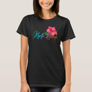 Myrtle Beach Hibiscus Bloemen Carolina Beach Luau T-shirt