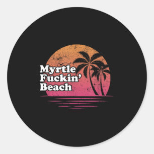 Myrtle Beach Retro Funny Offensive T Shirt _ Gift Ronde Sticker