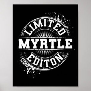 Myrtle Limited Editie Grappige Gepersonaliseerde N Poster