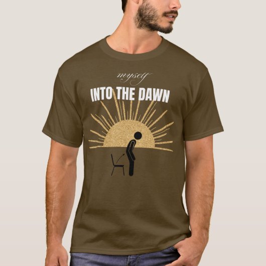 Myself Into The Dawn” T‑Shirt – Embrace the New Be T-shirt (Voorkant)