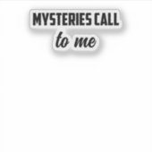 Mysteries Call To Me: True Crime Obsession Design Sticker (Voorkant)