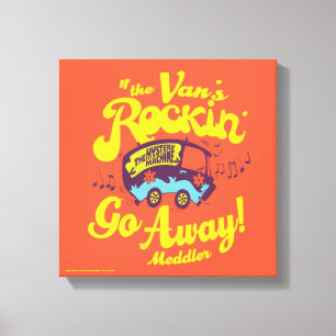 Mystery Machine "If The Van's Rockin'..." Canvas Afdruk