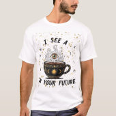 Mystic Coffee Crystal Ball Tee - Latte Vibes Only T-shirt (Voorkant)