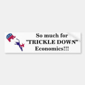 Mystickerimage, zo veel voor 'TRICKLE DOWN' Econ.. Bumpersticker (Voorkant)