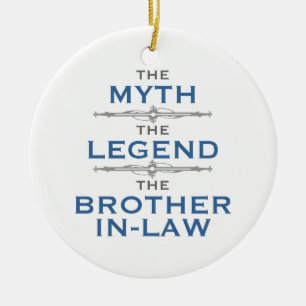 Myth Legend Brother-In-Law Keramisch Ornament