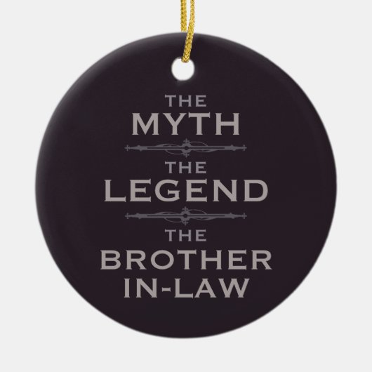 Myth Legend Brother-In-Law Keramisch Ornament (Voorkant)