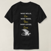 Mythical Creature Fantasy Dragon Quote Gift  T-shirt (Design voorkant)