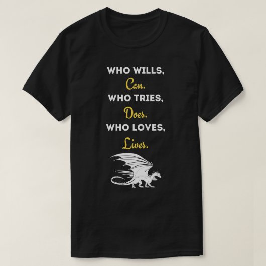 Mythical Creature Fantasy Dragon Quote Gift  T-shirt (Design voorkant)