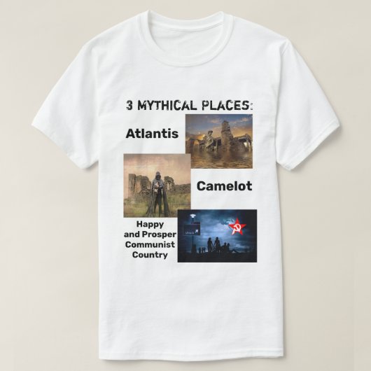 Mythische plaatsen: Atlantis, Gelukkig communistis T-shirt (Design voorkant)