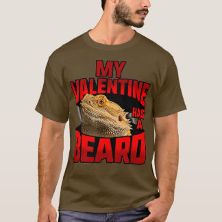 MyValentineHasABeardBeardedDragonValentinesDayShir T-shirt