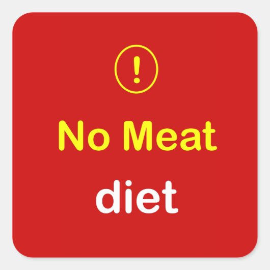 n6 - Voedingsalarm ~ GEEN VLEESdieet. Vierkante Sticker (Voorkant)