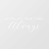 Na al die tijd altijd elegante script bruiloft raamsticker (Vel)