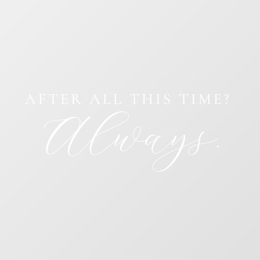 Na al die tijd altijd elegante script bruiloft raamsticker (Vel)