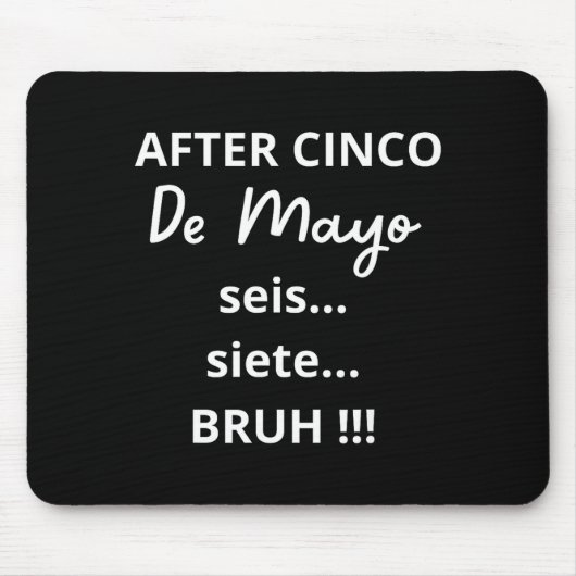 Na Cinco De Mayo 6-7 Bruh Grappige Meme, Mexicaans Muismat (Voorkant)