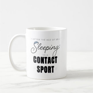 Na de leeftijd van 50 is slapen een contactsport koffiemok