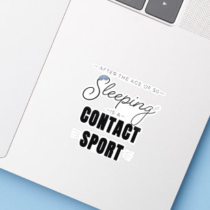 Na de leeftijd van 50 is slapen een contactsport sticker