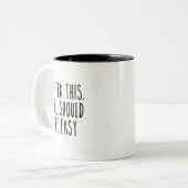 Na deze hel zou gemakkelijk moeten zijn tweekleurige koffiemok (Voorkant links)