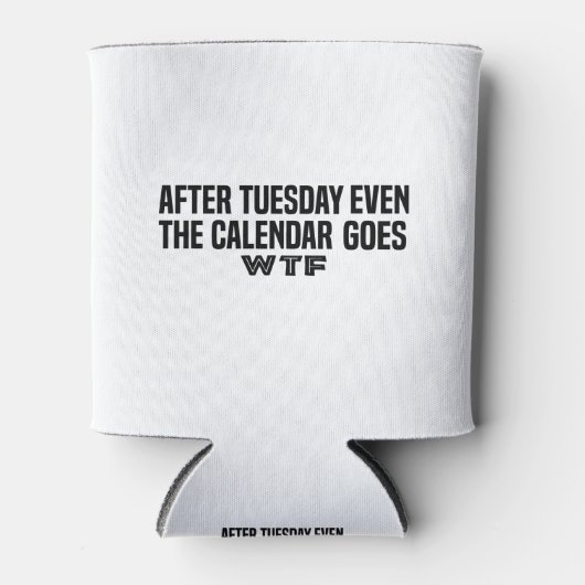 Na dinsdag gaat zelfs de kalender W T F Blikjeskoeler (Voorkant)