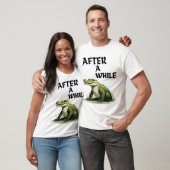 Na een tijdje grappig krokodil woordgrap ontwerp t-shirt (Unisex)