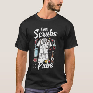 Na het werk citaat van Scrubs naar Pubs Funny N T-shirt