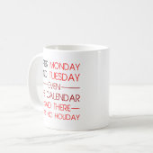 Na maandag en dinsdag Funny Holiday Quottes Gift Koffiemok (Voorkant links)