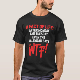 Na maandag en dinsdag zegt zelfs de agenda WT T-shirt