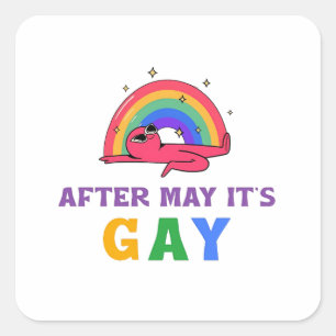 Na mei is het Gay Funny LGBT Pride Month Vierkante Sticker