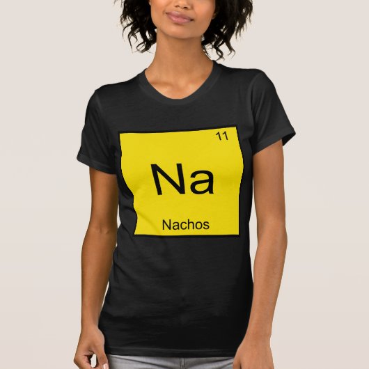 Na - Nachos Funny Chemistry Element Symbol T-Shirt (Voorkant)