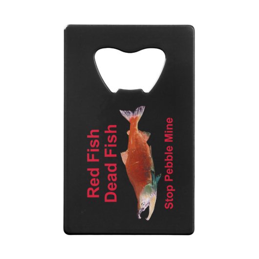 Na zalm - Stop Pebble Mine Creditkaart Flessenopener (Achterkant)