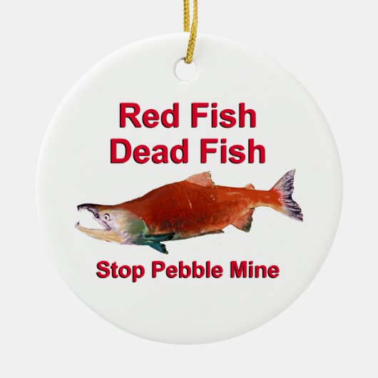 Na zalm - Stop Pebble Mine Keramisch Ornament (Voorkant)