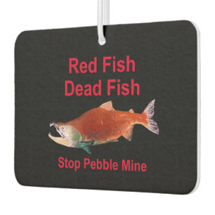 Na zalm - Stop Pebble Mine Luchtverfrisser