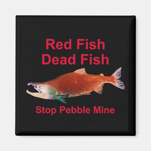 Na zalm - Stop Pebble Mine Magneet (Voorkant)