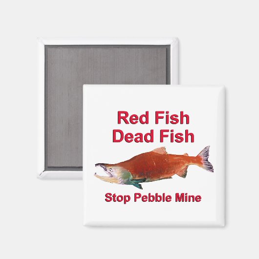 Na zalm - Stop Pebble Mine Magneet (Voorkant / Achterkant)