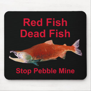 Na zalm - Stop Pebble Mine Muismat