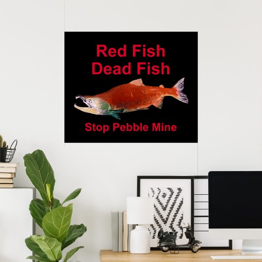 Na zalm - Stop Pebble Mine Poster (Thuiskantoor)