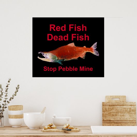 Na zalm - Stop Pebble Mine Poster (Keuken)