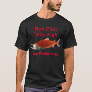 Na zalm - Stop Pebble Mine T-shirt