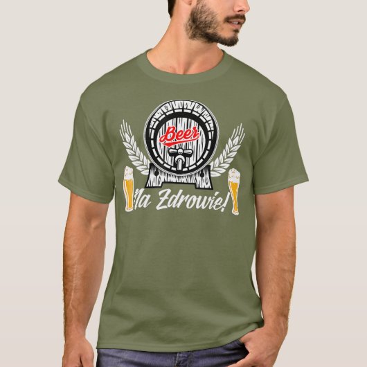 Na Zdrowie Polish Beer Drinking  Polska T-shirt (Voorkant)
